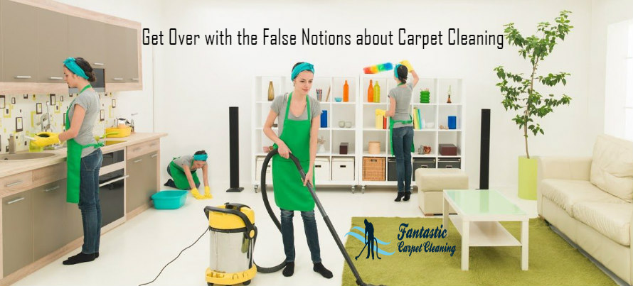 Get Over with the False Notions about Carpet Cleaning